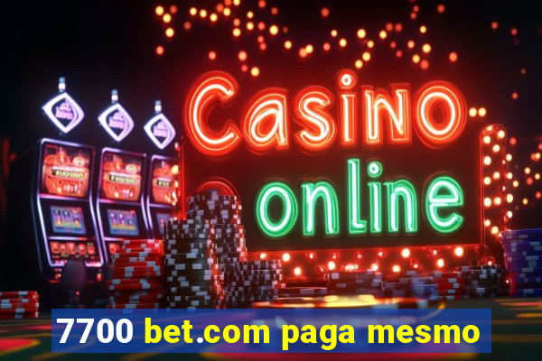 7700 bet.com paga mesmo