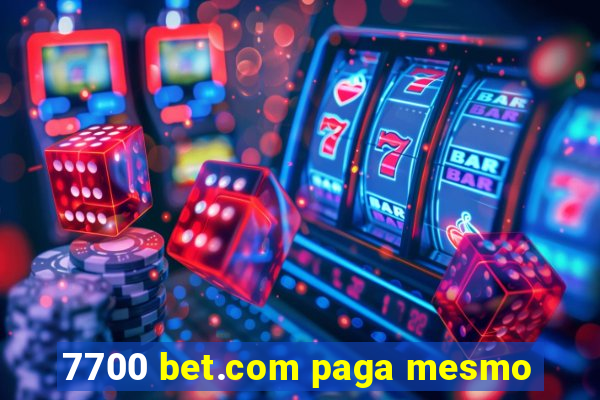 7700 bet.com paga mesmo