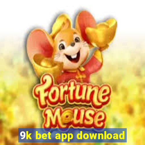 9k bet app download