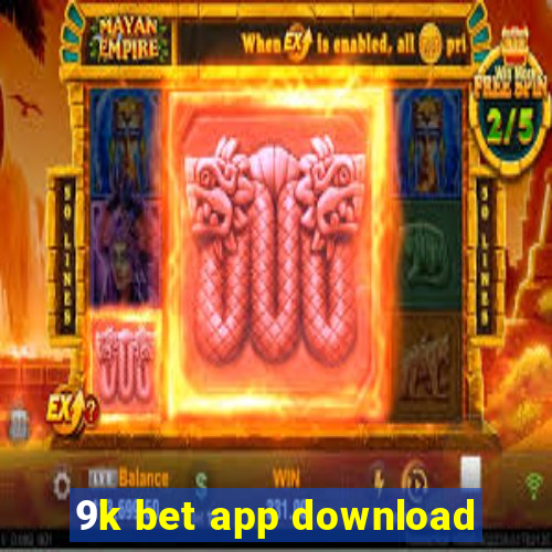 9k bet app download