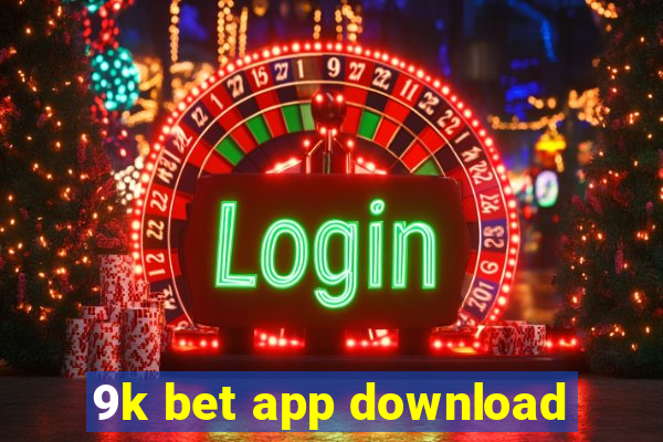 9k bet app download