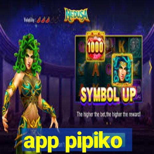 app pipiko