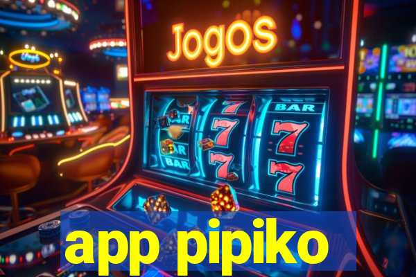 app pipiko