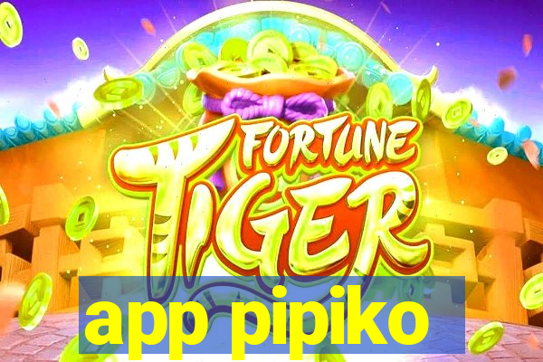 app pipiko