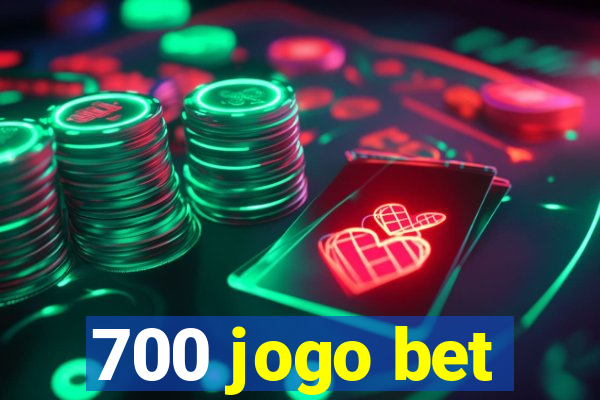 700 jogo bet