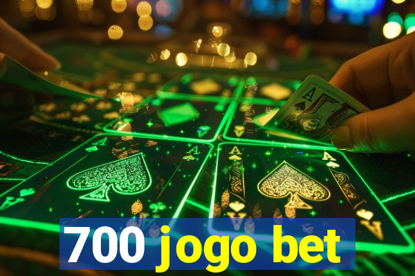 700 jogo bet