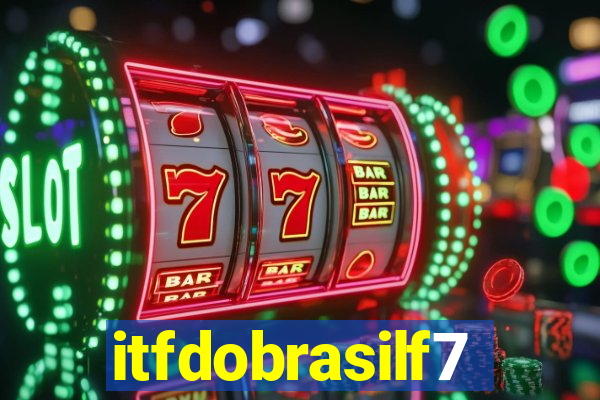 itfdobrasilf7