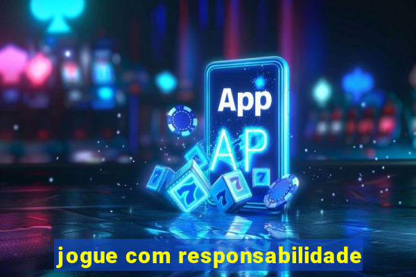 jogue com responsabilidade