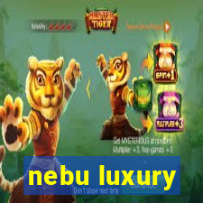 nebu luxury