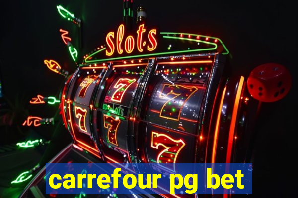 carrefour pg bet