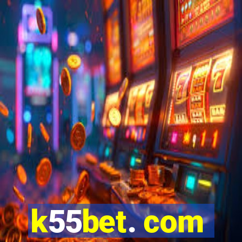 k55bet. com