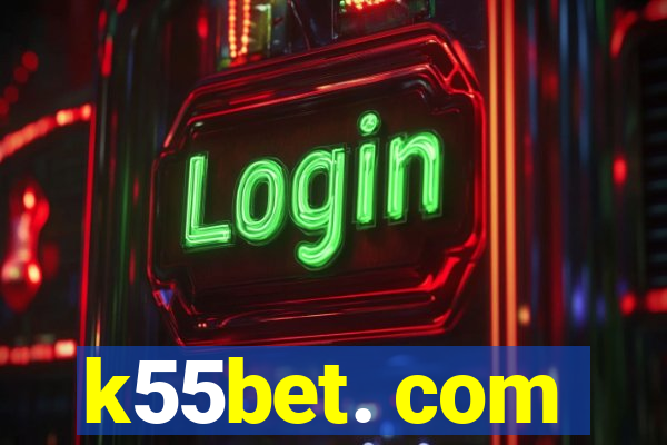 k55bet. com