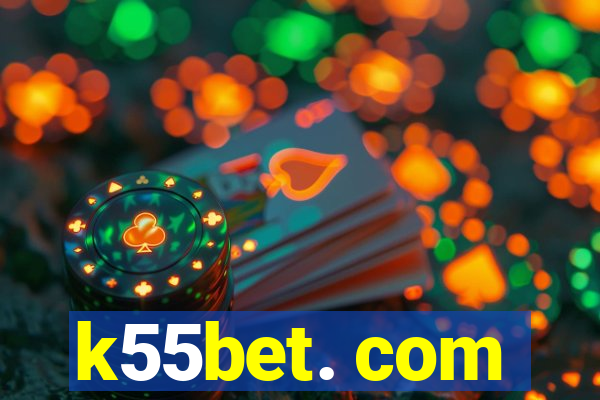 k55bet. com