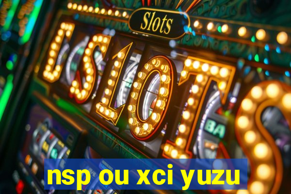 nsp ou xci yuzu