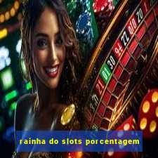 rainha do slots porcentagem