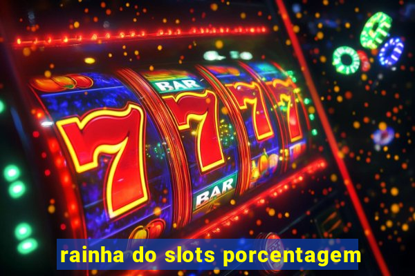 rainha do slots porcentagem