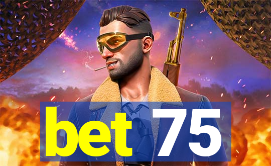 bet 75