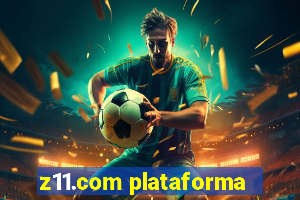 z11.com plataforma