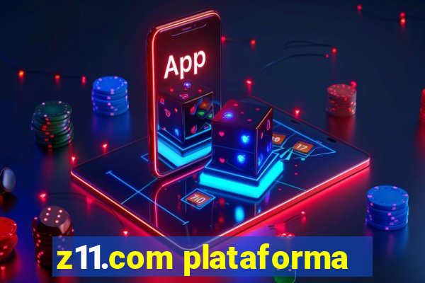 z11.com plataforma