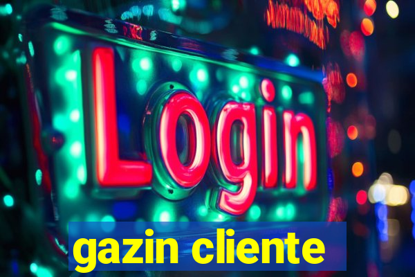 gazin cliente