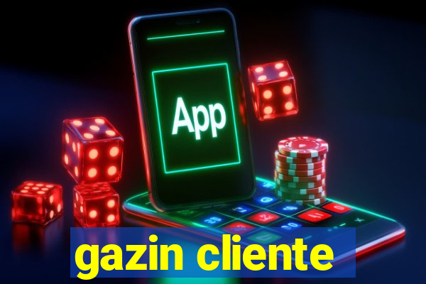 gazin cliente