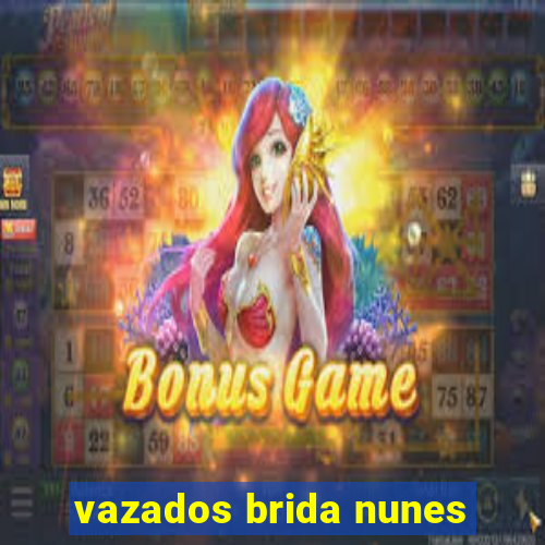 vazados brida nunes