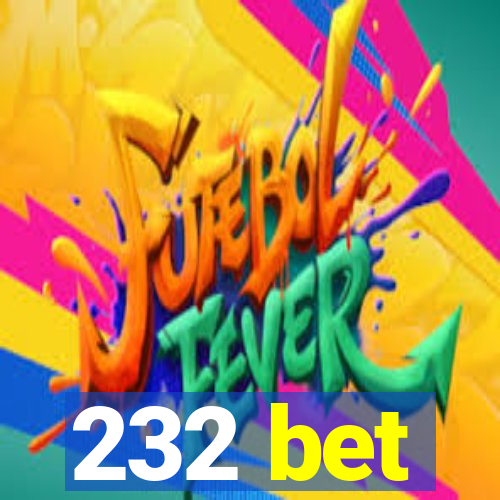 232 bet