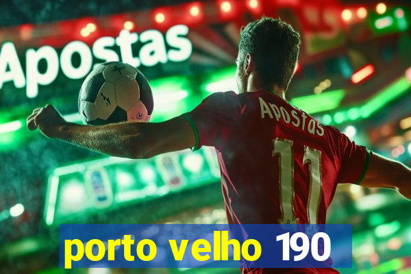 porto velho 190