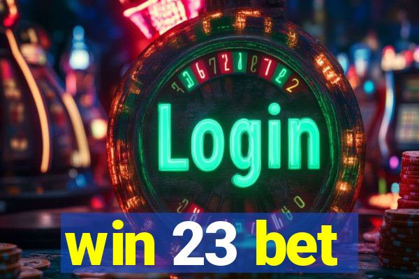 win 23 bet