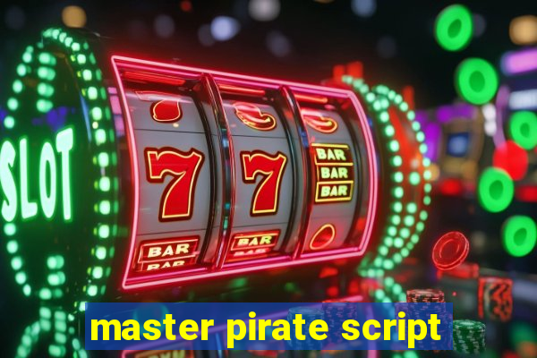 master pirate script