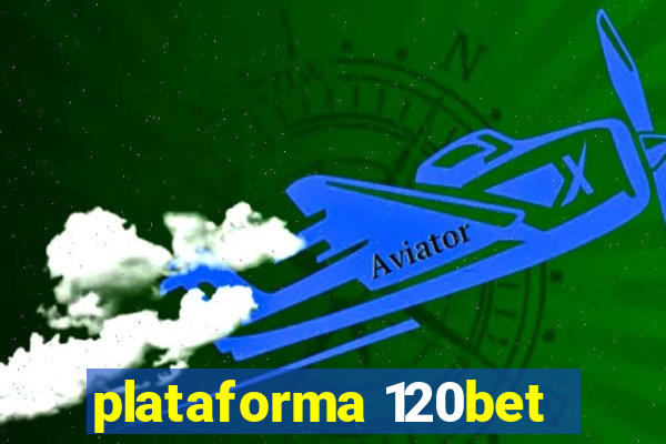 plataforma 120bet