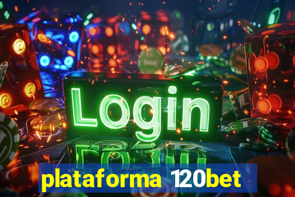 plataforma 120bet