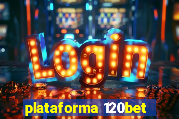 plataforma 120bet