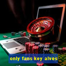 only fans key alves