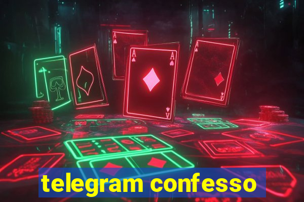 telegram confesso