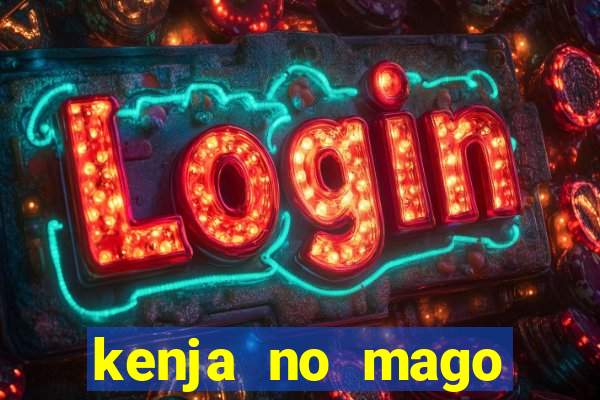 kenja no mago dublado 1 temporada