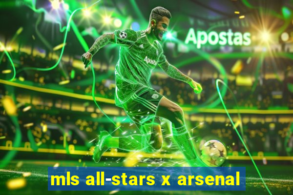 mls all-stars x arsenal