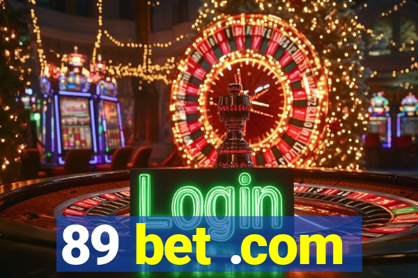 89 bet .com