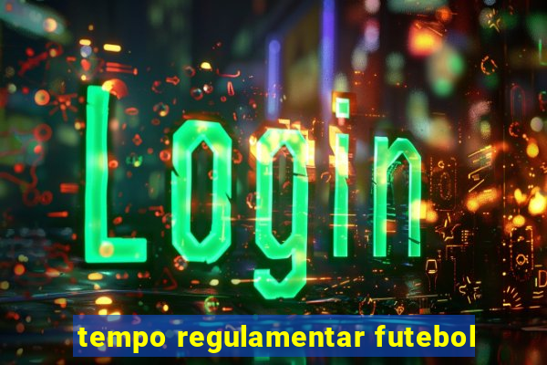 tempo regulamentar futebol