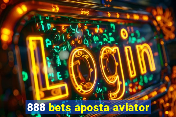 888 bets aposta aviator