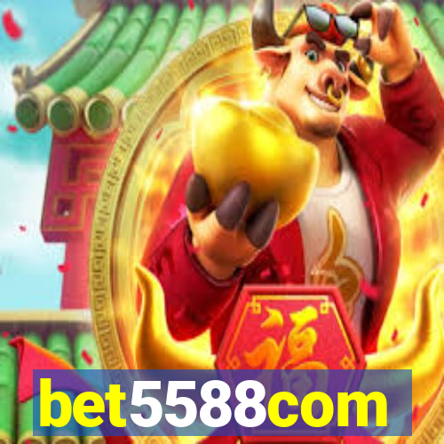 bet5588com