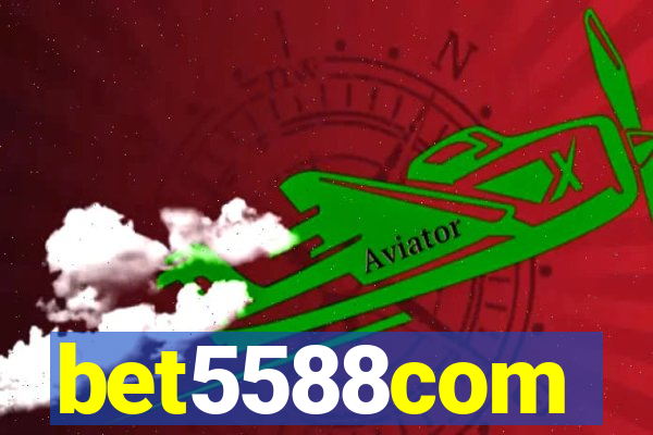 bet5588com