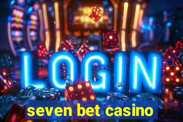 seven bet casino