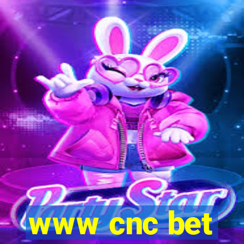 www cnc bet