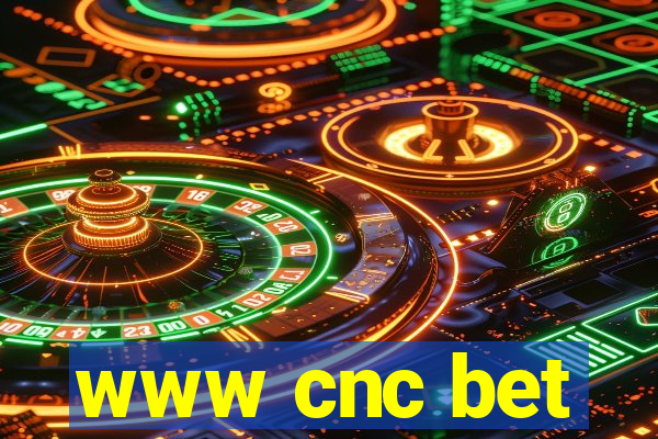 www cnc bet