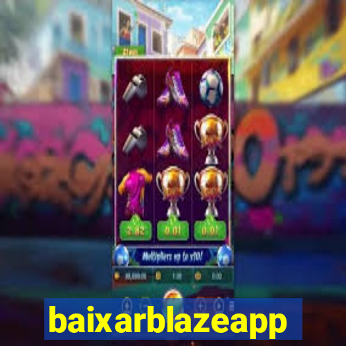 baixarblazeapp