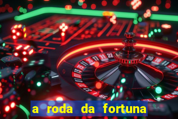 a roda da fortuna tarot conselho