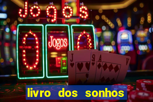 livro dos sonhos jogo do bicho