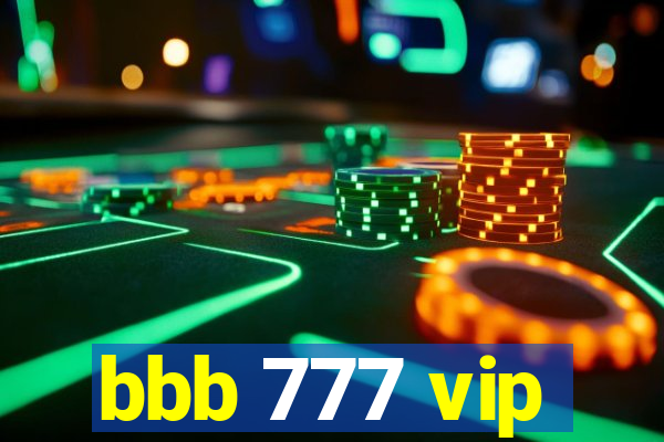 bbb 777 vip