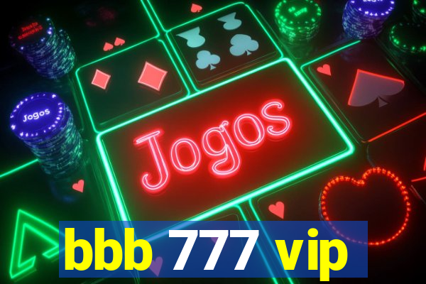 bbb 777 vip